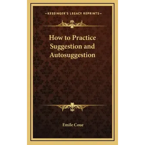 How to Practice Suggestion and Autosuggestion