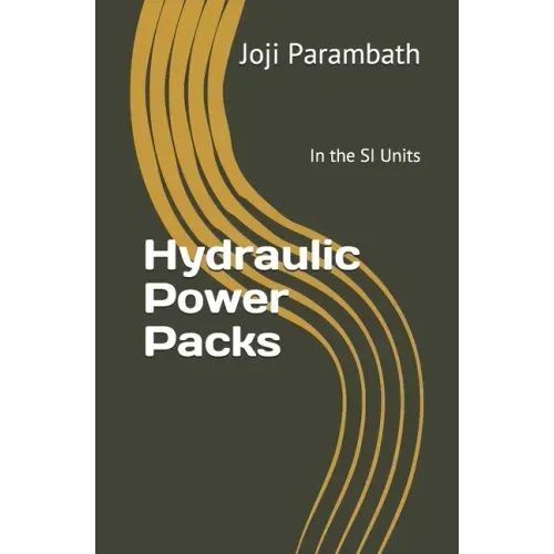 Hydraulic Power Packs: In the SI Units