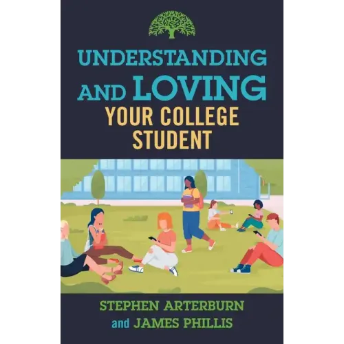Understanding and Loving Your College Student