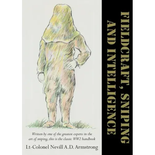 Fieldcraft, Sniping and Intelligence