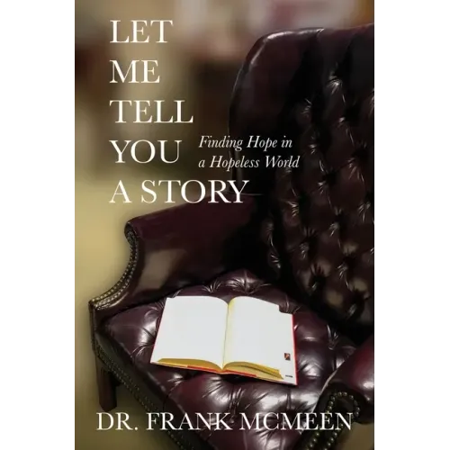 Let Me Tell You A Story: Finding Hope in a Hopeless World