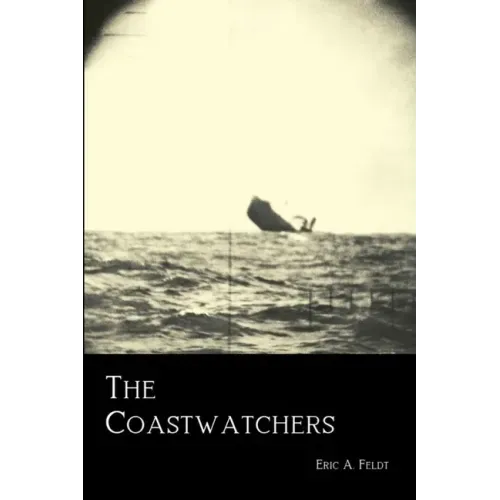 The Coastwatchers: Operation Ferdinand and the Fight for the South Pacific