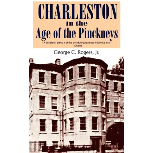 Charleston in the Age of the Pinckneys