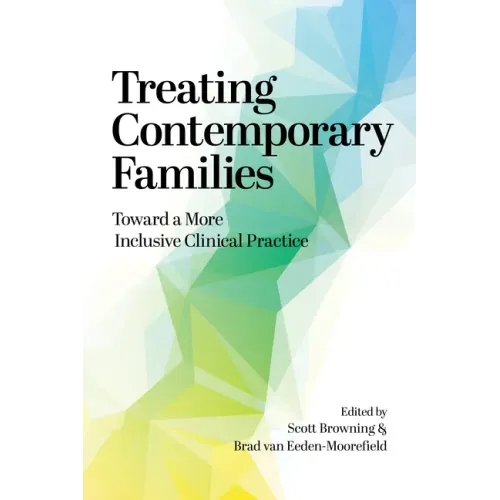 Treating Contemporary Families: Toward a More Inclusive Clinical Practice