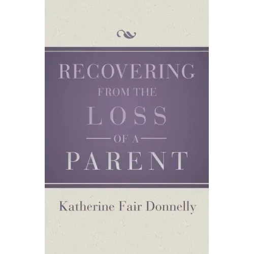 Recovering from the Loss of a Parent