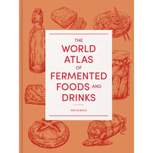 The World Atlas of Fermented Foods and Drinks