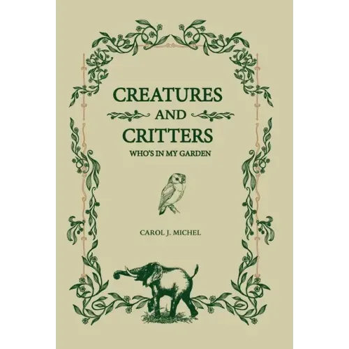 Creatures And Critters: Who's In My Garden