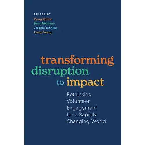 Transforming Disruption to Impact: Rethinking Volunteer Engagement for a Rapidly Changing World