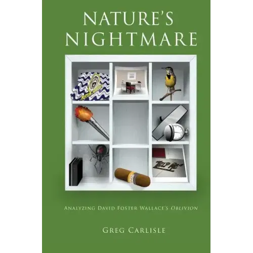 Nature's Nightmare: Analyzing David Foster Wallace's Oblivion