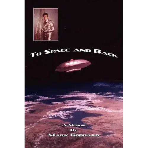To Space and Back: A Memoir