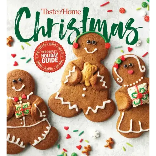 Taste of Home Christmas 2e: 350 Recipes, Crafts, & Ideas for Your Most Magical Holiday Yet!