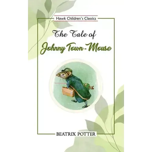 The Tale of Johnny Town-Mouse