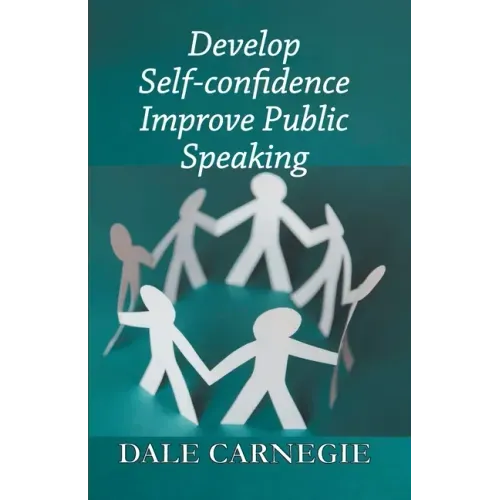 Develop Self-Confidence, Improve Public Speaking