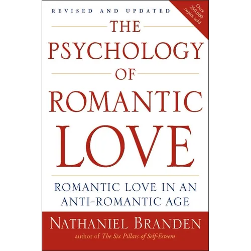 The Psychology of Romantic Love: Romantic Love in an Anti-Romantic Age