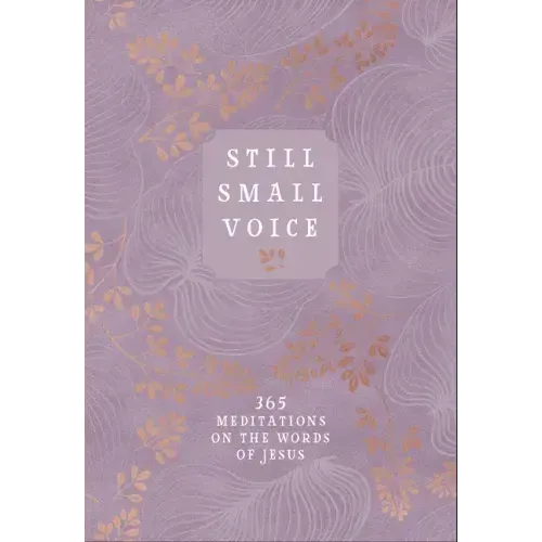 Still Small Voice: 365 Meditations on the Words of Jesus