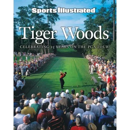 Sports Illustrated Tiger Woods: Celebrating 25 Years on the PGA Tour