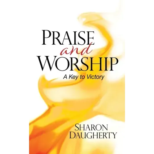 Praise and Worship: A Key to Victory