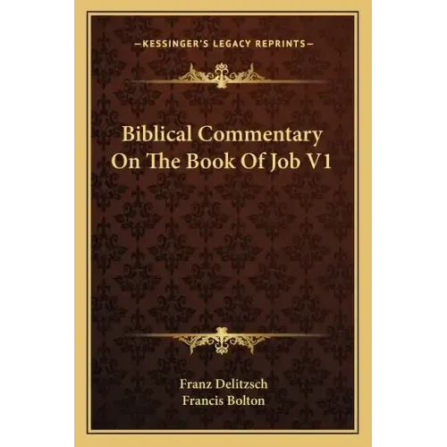 Biblical Commentary on the Book of Job V1
