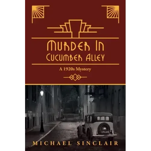 Murder in Cucumber Alley: A 1920s Mystery
