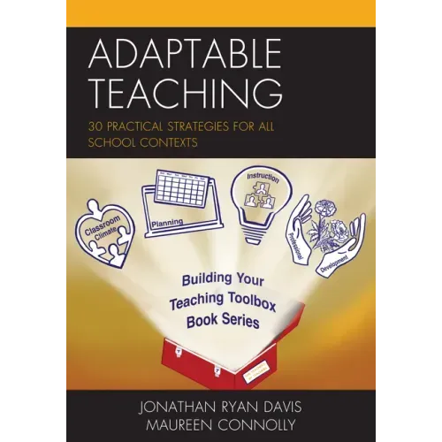 Adaptable Teaching: 30 Practical Strategies for All School Contexts