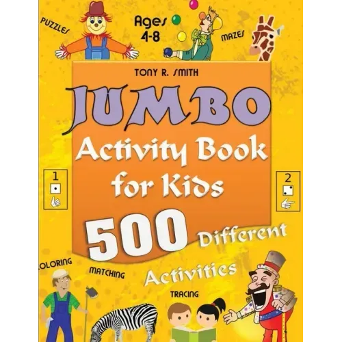 Jumbo Activity Book for Kids Ages 4-8: 500 Different Activities