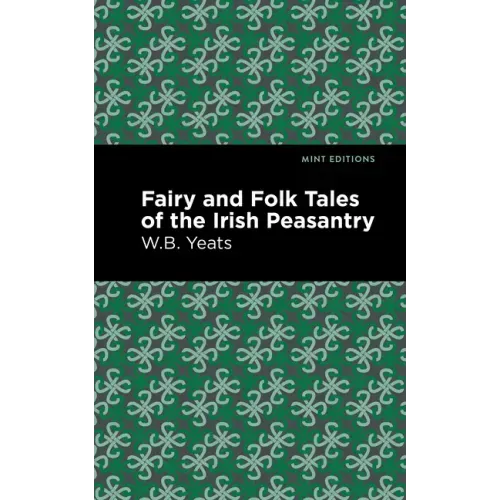 Fairy and Folk Tales of the Irish Peasantry