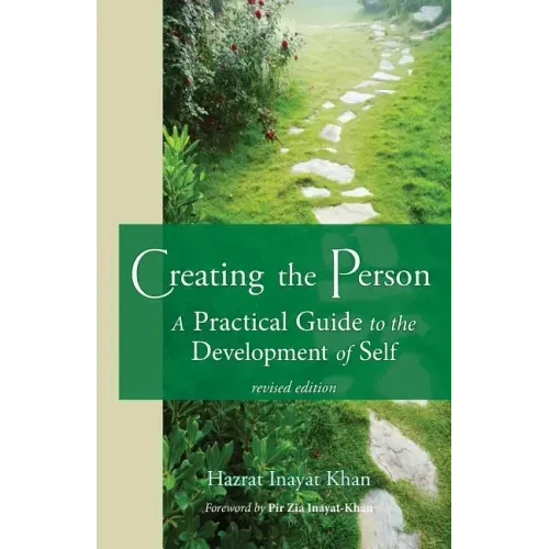 Creating the Person: A Practical Guide to the Development of Self