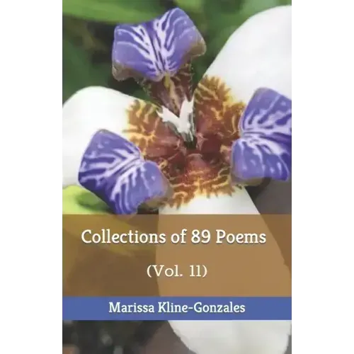 Collections of 89 Poems: (Vol. 11)