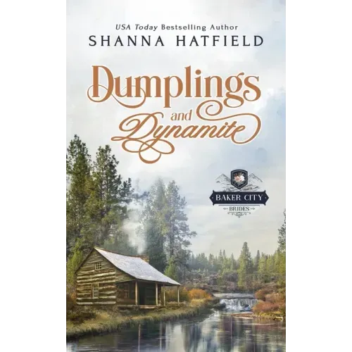Dumplings and Dynamite: A Sweet Historical Western Romance