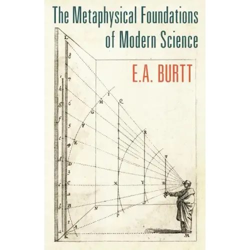 The Metaphysical Foundations of Modern Science