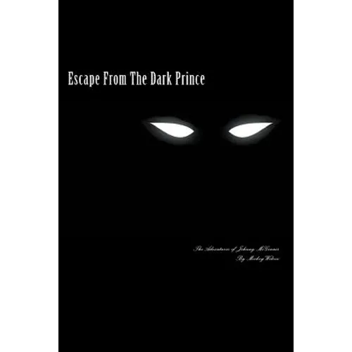 Escape From The Dark Prince: The Adventures of Johnny McGinnis