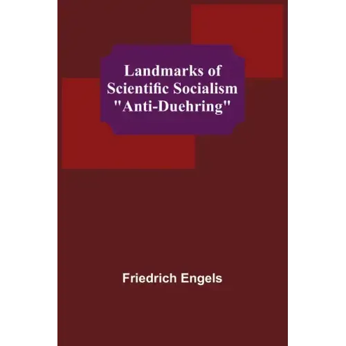 Landmarks of Scientific Socialism: "Anti-Duehring"