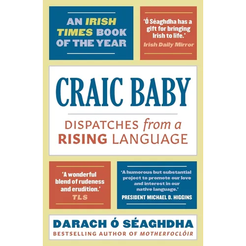Craic Baby: Dispatches from a Rising Language