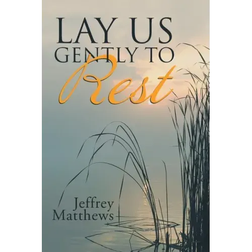 Lay Us Gently to Rest