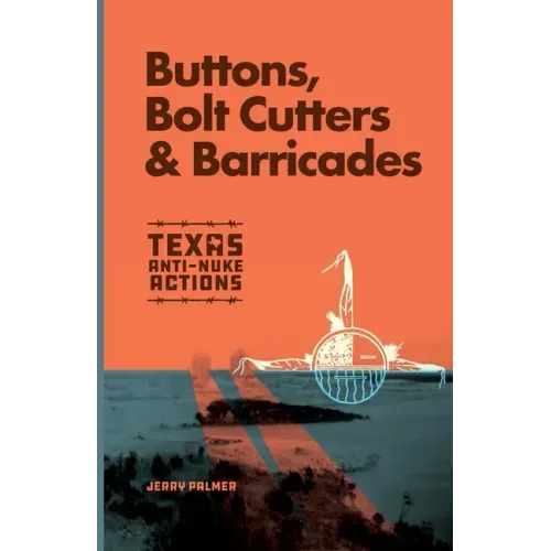 Buttons, Bolt Cutters & Barricades