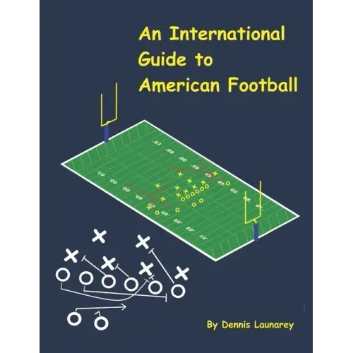 An International Guide to American Football