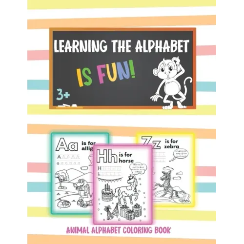 Learning the alphabet is fun!: Animal Alphabet Coloring Book for preschool (Ages 3-7)