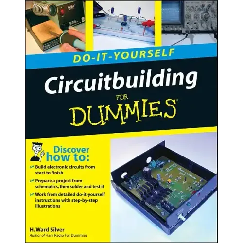 Circuitbuilding Do-It-Yourself for Dummies