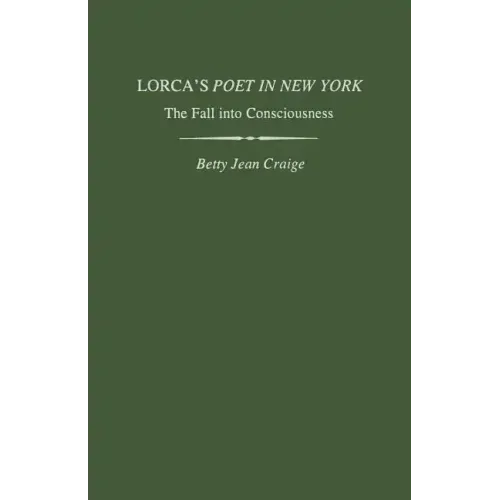 Lorca's Poet in New York: The Fall Into Consciousness
