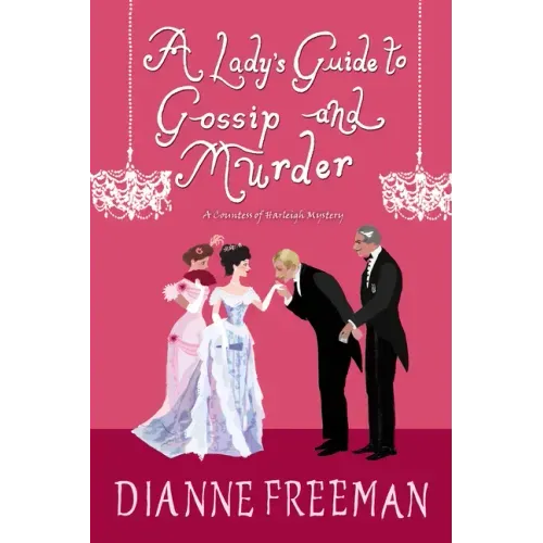 A Lady's Guide to Gossip and Murder