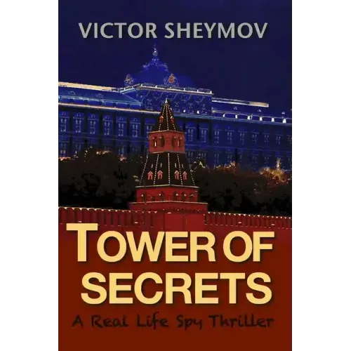 Tower of Secrets: A Real Life Spy Thriller