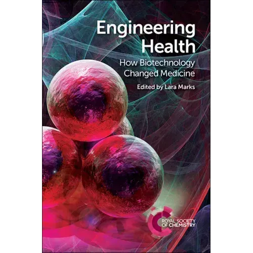 Engineering Health: How Biotechnology Changed Medicine