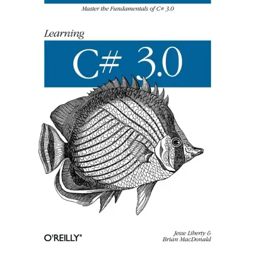 Learning C# 3.0: Master the Fundamentals of C# 3.0