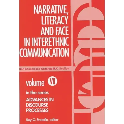 Narrative, Literacy and Face in Interethnic Communication