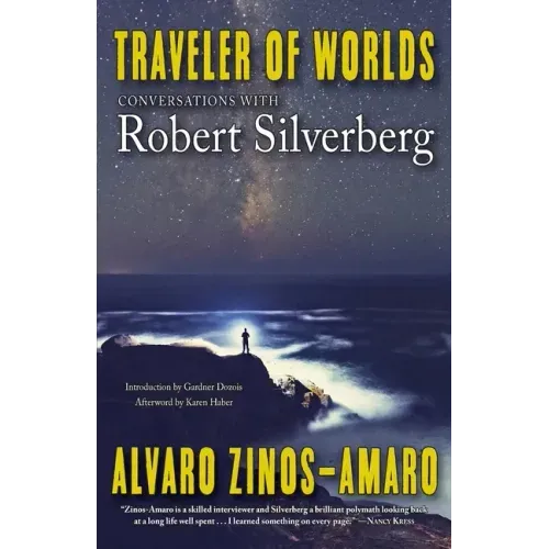 Traveler of Worlds: Conversations with Robert Silverberg