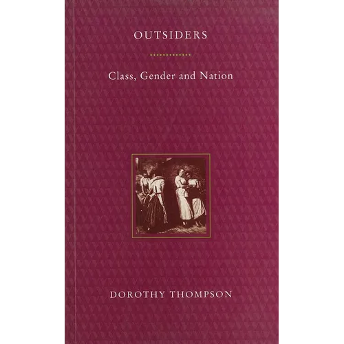 Outsiders: Class, Gender and Nation