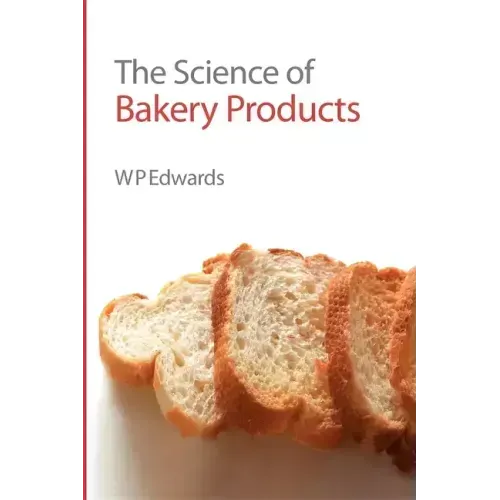 Science of Bakery Products