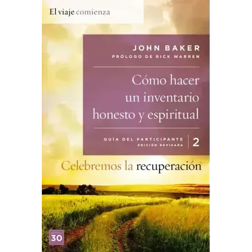 Celebremos La Recuperación Guía 2: Cómo Hacer Un Inventario Honesto Y Espiritual: Un Programa de Recuperación Basado En Ocho Principios de Las Bienave