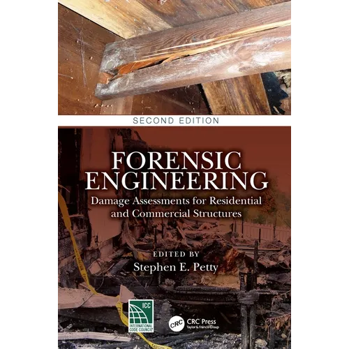 Forensic Engineering: Damage Assessments for Residential and Commercial Structures