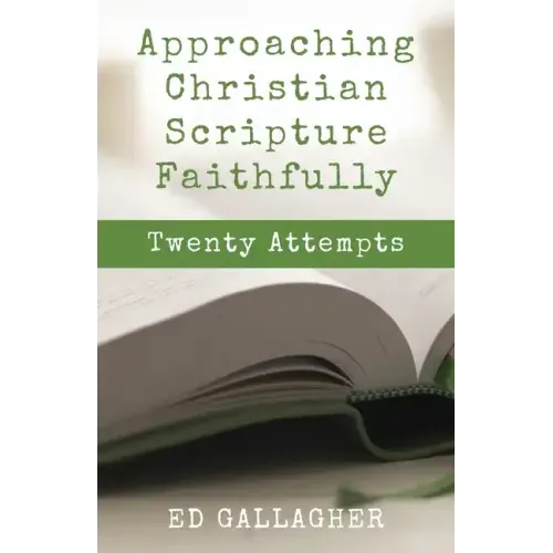 Approaching Christian Scripture Faithfully